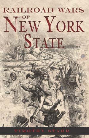 Cover of the book Railroad Wars of New York State by Lisa J. Hall