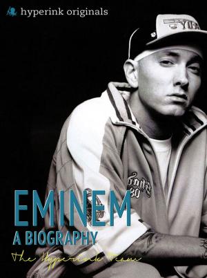 Cover of Biography of Eminem: The life and times of Eminem, in one convenient little book.