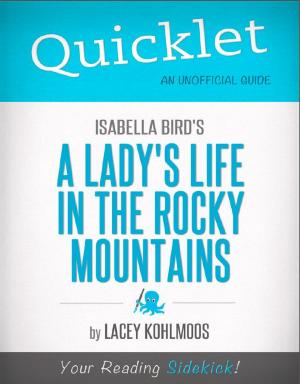Cover of the book Quicklet on Isabella Bird's A Lady's Life in the Rocky Mountains (CliffNotes-like Summary & Analysis) by Debbie J.
