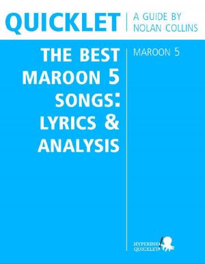 Cover of the book Quicklet on The Best Maroon 5 Songs: Lyrics and Analysis by Taryn  Nakamura