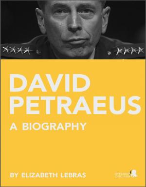 Cover of the book David Petraeus: A Biography by Abigail Bruley
