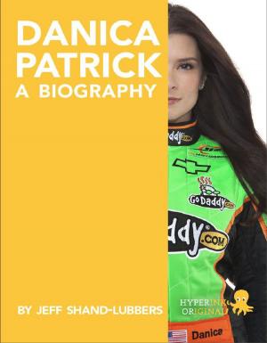 Cover of the book Danica Patrick: A Biography: Learn about the life and adventures of Danica Patrick by Tyler  Lacoma