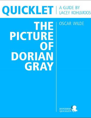 Cover of the book Quicklet on The Picture of Dorian Gray by Oscar Wilde (CliffNotes-like Summary and Analysis) by Afi-Odelia  Scruggs