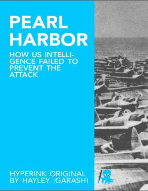 Book cover of How US Intelligence Failed to Prevent the Attack on Pearl Harbor