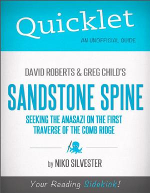 Book cover of Quicklet on David Roberts and Greg Child's Sandstone Spine: Seeking the Anasazi on the First Traverse of the Comb Ridge (CliffNotes-like Book Summary and Analysis)