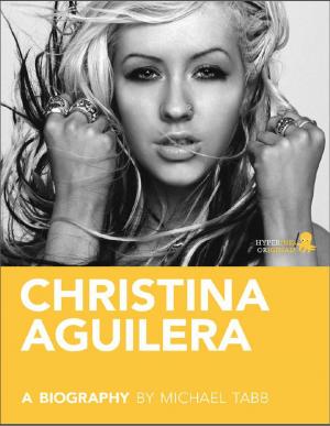 Cover of the book Christina Aguilera: A Biography by Nick  Dubay