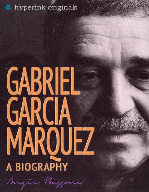 Book cover of Gabriel Garcia Marquez: A Biography