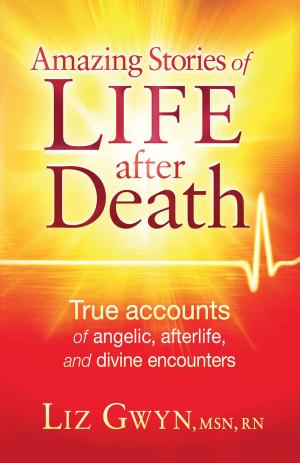 Cover of the book Amazing Stories of Life After Death by Linda Mintle, Ph.D.