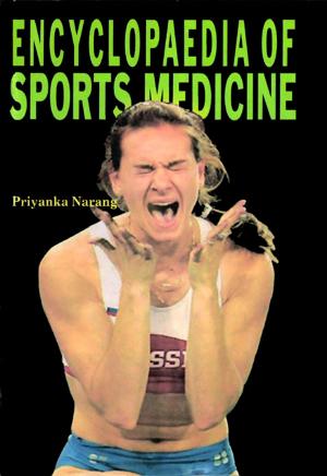 Cover of the book Encyclopaedia of Sports Medicine by Dr. Vijender Sharma