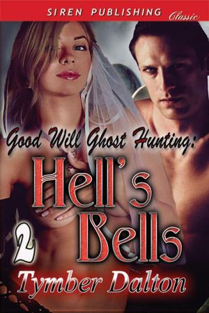 Cover of the book Good Will Ghost Hunting: Hell's Bells by Silke Ming