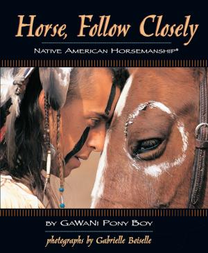 Cover of the book Horse, Follow Closely by Sharon Morgan, Dee Gannon