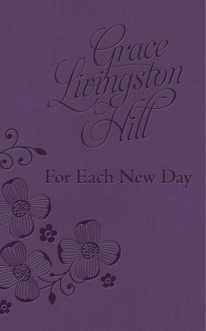 Cover of the book For Each New Day DiCarta by Grace Livingston Hill