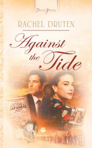 Cover of the book Against The Tide by Barbara Tifft Blakey, Mary Davis, Darlene Franklin, Cynthia Hickey, Maureen Lang, Debby Lee, Donna Schlachter, Connie Stevens, Pegg Thomas