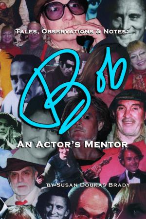 Book cover of Tales, Observations & Notes: BOB An Actor's Mentor