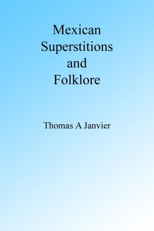 Cover of the book Mexican Superstions and Folklore by A. Haraszthy