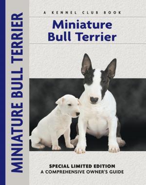 Cover of the book Miniature Bull Terrier by Barbara J. Andrews, Meg Purnell Carpenter, Meg Purnell-Carpenter