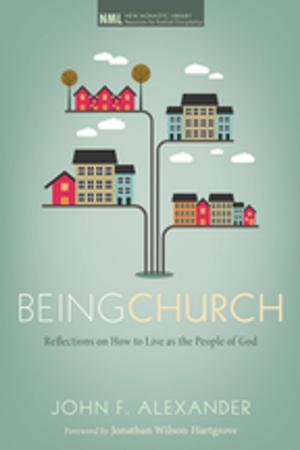 Cover of the book Being Church by Stephen H. Webb