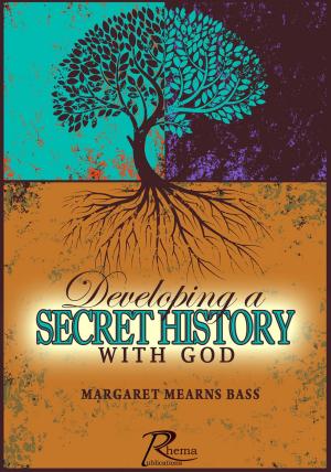 Cover of the book Developing a Secret History with God by Frank Clifford, Mark Jones