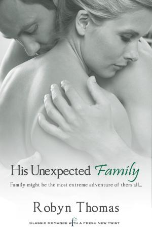 Cover of the book His Unexpected Family by Victoria James