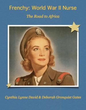 Cover of the book Frenchy: World War II Nurse by BJ Garry
