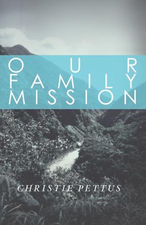 Cover of the book Our Family Mission by Lowell D. Thompson