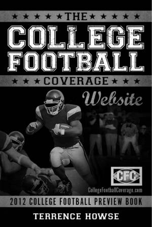 Cover of the book The College Football Coverage Website 2012 College Football Preview Book by Pascaliah Omiya, Odhiambo Siangla