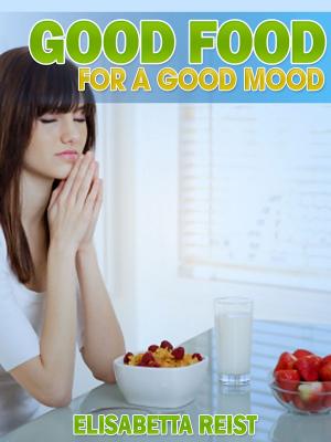 Cover of the book Good Food for a Good Mood by Latashia Figueroa
