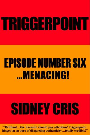 Book cover of Triggerpoint Episode Number Six... Menacing!