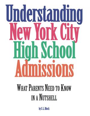 Cover of the book Understanding New York City High School Admissions by Gianluca Zanna