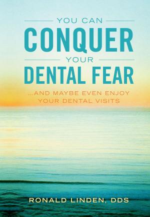 bigCover of the book You Can Conquer Your Dental Fear by 