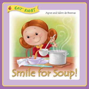 Cover of the book Smile for Soup by Agnes de Bezenac