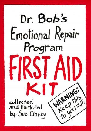 Book cover of Dr. Bob's Emotional Repair Program First Aid Kit