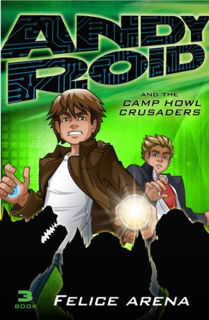 Cover of the book Andy Roid and the Camp Howl Crusaders by Jonathan Brown