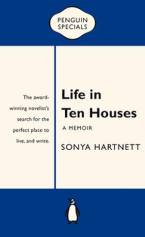 Book cover of Life in Ten Houses: Penguin Special