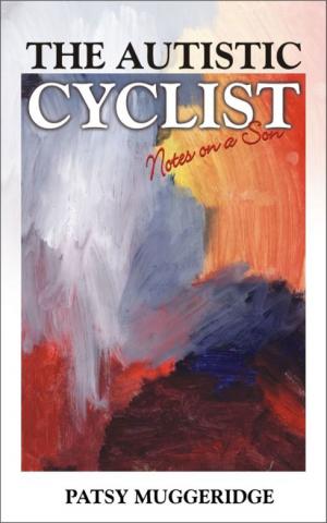 Cover of the book The Autistic Cyclist by Colin Abell