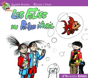 Book cover of Les folies du poisson d'avril