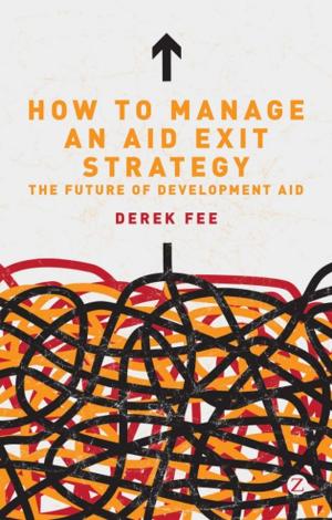 Cover of the book How to Manage an Aid Exit Strategy by Wade Shepard