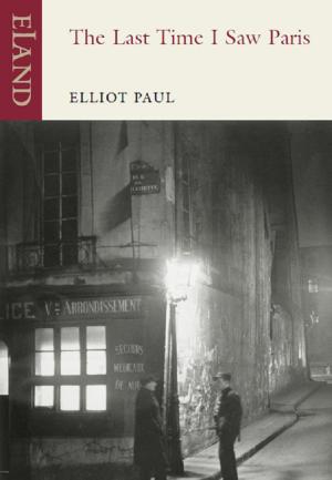 Cover of the book The Last Time I Saw Paris by Peter Levi