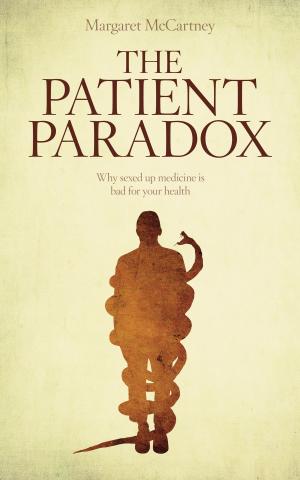 Cover of the book The Patient Paradox: Why sexed-up medicine is bad for your health by Sheila Kitzinger