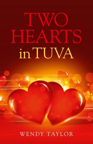 Cover of the book Two Hearts in Tuva by Joanna van der Hoeven