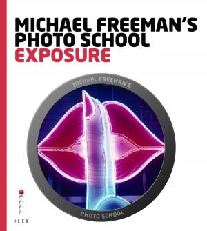 bigCover of the book Michael Freeman's Photo School: Exposure by 