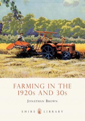 Cover of the book Farming in the 1920s and 30s by Dr Elizabeth Burn, Dr Simon Pratt-Adams