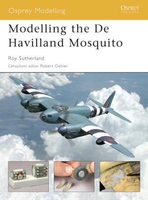 Cover of the book Modelling the De Havilland Mosquito by Mr Martin McDonagh