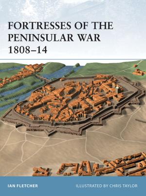 Cover of the book Fortresses of the Peninsular War 1808–14 by Stephen T. Pardue