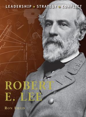 Cover of the book Robert E. Lee by Leigh, Bruce