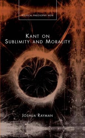 Cover of the book Kant on Sublimity and Morality by Laurence Talairach-Vielmas