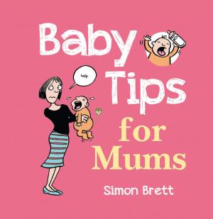 Cover of the book Baby Tips for Mums by M.J. Simpson