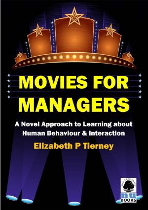 Cover of the book Movies for Managers: A Novel Approach to Learning about Human Behaviour & Interaction by James O'Donovan