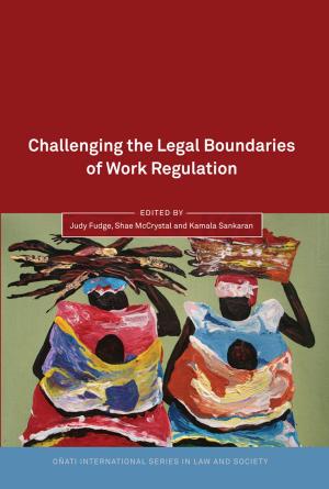 Cover of the book Challenging the Legal Boundaries of Work Regulation by Steve Barrett