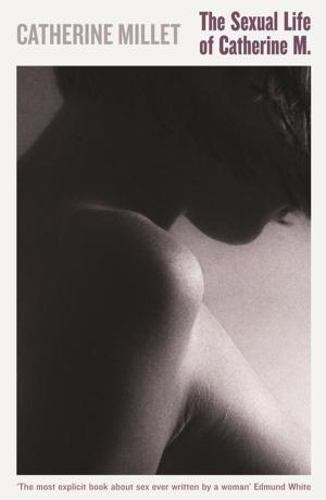 Cover of the book The Sexual Life of Catherine M. by Alastair Bruce